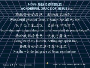 H 099 WONDERFUL GRACE OF JESUS 12 Wonderful