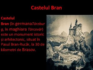 Castelul Bran n germana Trzbur g n maghiara