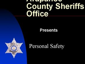 Arapahoe County Sheriffs Office Presents Personal Safety Personal