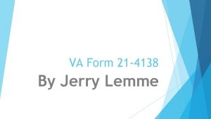 VA Form 21 4138 By Jerry Lemme VA