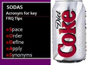 SODAS Acronym for key FRQ Tips n Space