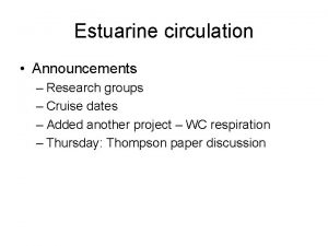 Estuarine circulation Announcements Research groups Cruise dates Added