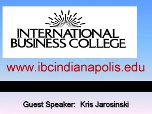 www ibcindianapolis edu Guest Speaker Kris Jarosinski INTERVIEW