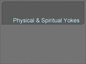 Physical Spiritual Yokes Yoke Defined Nelsons New Illustrated