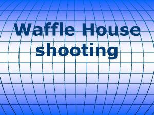 Waffle House shooting Police continued their intensive search