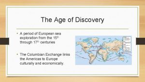 The Age of Discovery A period of European