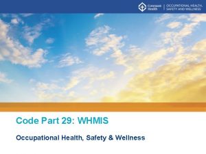 Code Part 29 WHMIS Occupational Health Safety Wellness