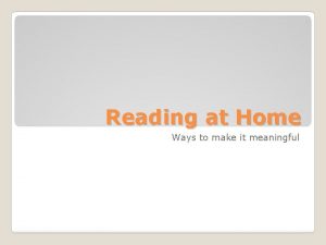 Reading at Home Ways to make it meaningful