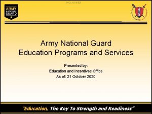 UNCLASSIFIED Army National Guard Education Programs and Services