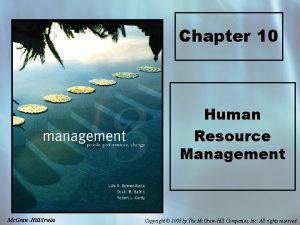 Chapter 10 Human Resource Management Mc GrawHillIrwin Copyright