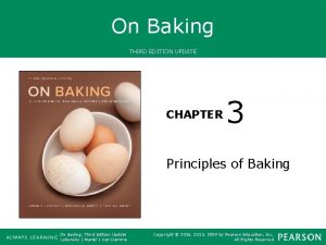 On Baking THIRD EDITION UPDATE CHAPTER 3 Principles