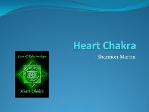 Heart Chakra Shannon Martin Why are the Chakras