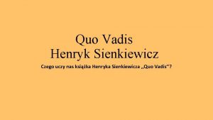 Quo Vadis Henryk Sienkiewicz Czego uczy nas ksika