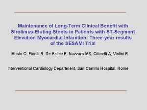Maintenance of LongTerm Clinical Benefit with SirolimusEluting Stents