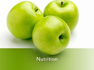 Nutrition Nutritional Requirements Components of a Healthy Diet