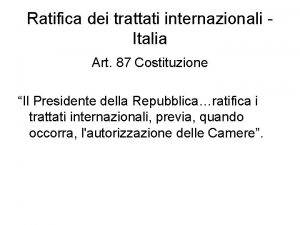 Ratifica dei trattati internazionali Italia Art 87 Costituzione