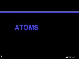 ATOMS 1 1228202 Major atoms in biology n