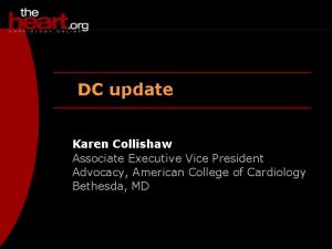 DC update Karen Collishaw Associate Executive Vice President