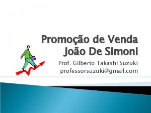 Promoo de Venda Joo De Simoni Prof Gilberto