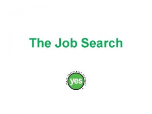 The Job Search What motivates you I want