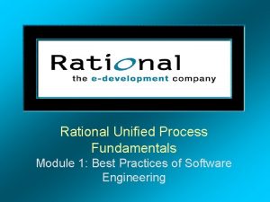 Rational Unified Process Fundamentals Module 1 Best Practices