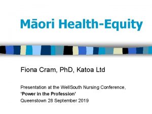 Mori HealthEquity Fiona Cram Ph D Katoa Ltd