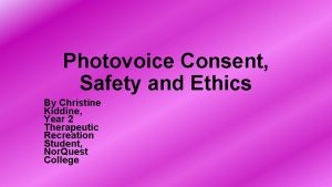 Photovoice Consent Safety and Ethics By Christine Kiddine