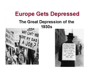 Europe Gets Depressed The Great Depression of the