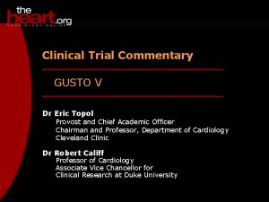 Clinical Trial Commentary GUSTO V Dr Eric Topol