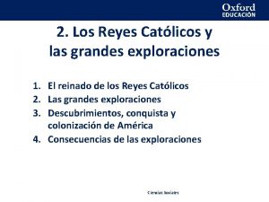 2 Los Reyes Catlicos y las grandes exploraciones
