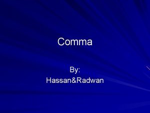 Comma By HassanRadwan comma What is the Comma