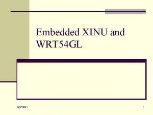 Embedded XINU and WRT 54 GL 12272021 1