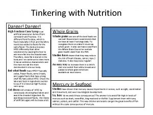 Tinkering with Nutrition Danger High Fructose Corn Syrup