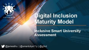 Digital Inclusion Maturity Model Inclusive Smart University Assessment