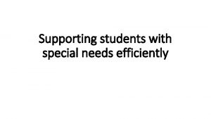 Supporting students with special needs efficiently Goal Session