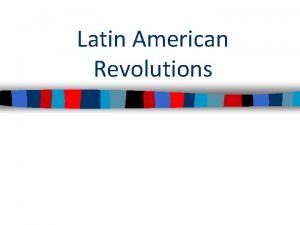 Latin American Revolutions From 1500 to 1800 Latin