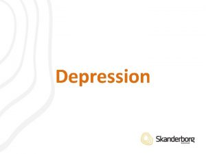 Depression Hvad er depression Diagnosen I det internationale