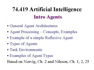 74 419 Artificial Intelligence Intro Agents General Agent