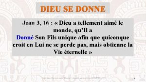 DIEU SE DONNE Jean 3 16 Dieu a