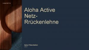 Aloha Active Netz Rrckenlehne Sales Prsentation 2021 Aloha