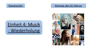 Klassenarbeit Einheit 4 Musik Wiederholung Dienstag den 23