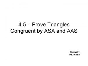 4 5 Prove Triangles Congruent by ASA and