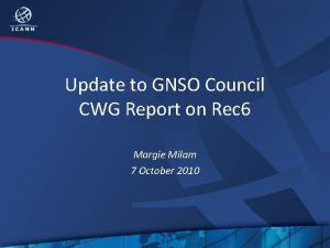 Update to GNSO Council CWG Report on Rec