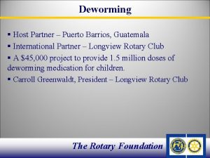 Deworming Host Partner Puerto Barrios Guatemala International Partner