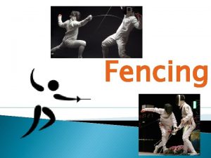 Fencing Fencing is the activity of fighting with