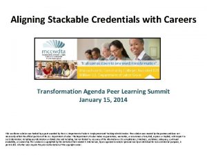 Aligning Stackable Credentials with Careers Transformation Agenda Peer