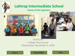 Lathrop Intermediate School Home of the Spartans Gratitude