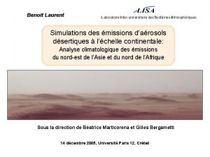 Benoit Laurent Laboratoire Interuniversitaire des Systmes Atmosphriques Simulations