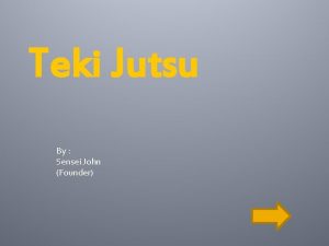 Teki Jutsu By Sensei John Founder Sensei Drs