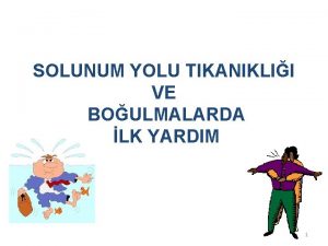 SOLUNUM YOLU TIKANIKLII VE BOULMALARDA LK YARDIM 1